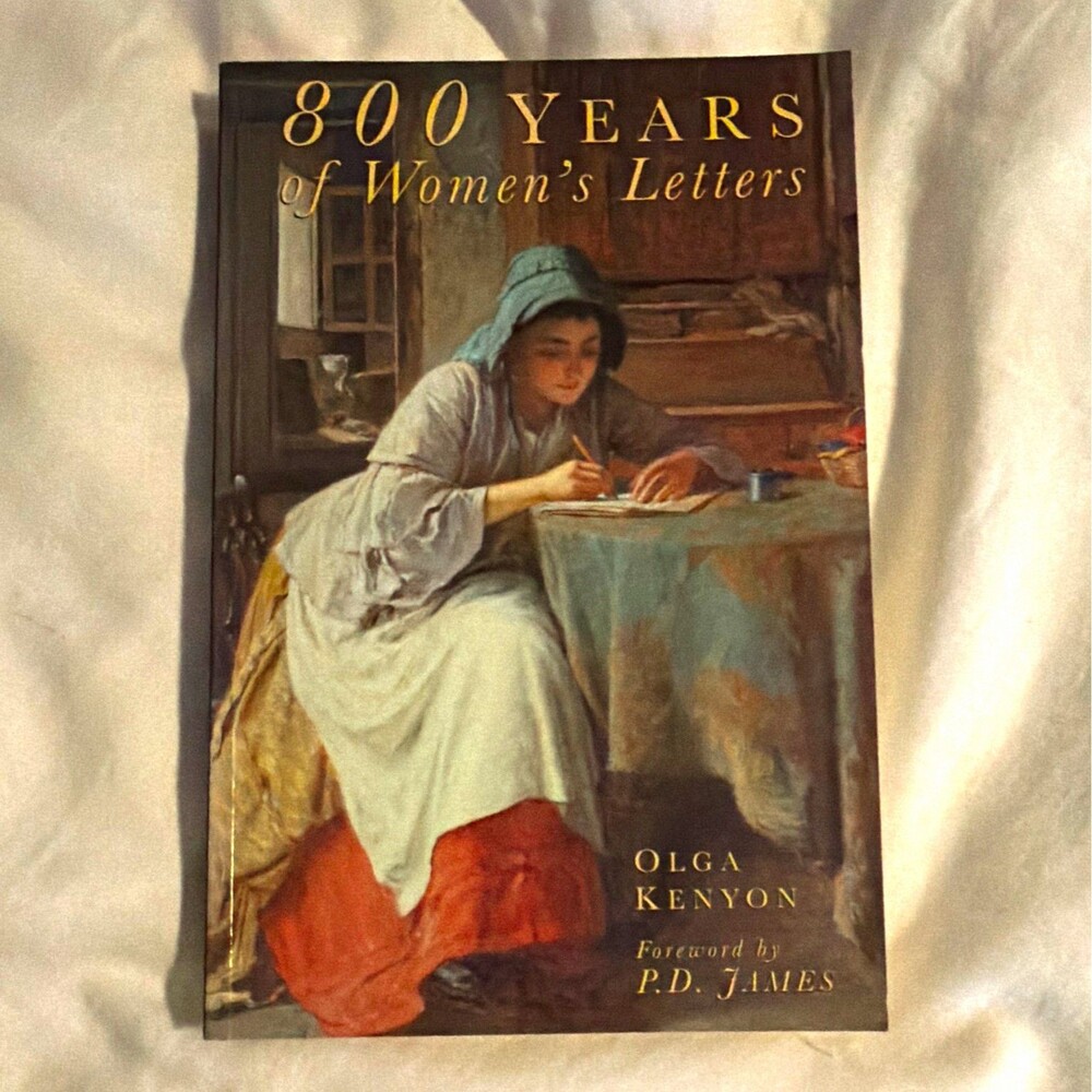 800 Years of Women's Letters by Olga Kenyon w/ Foreword P.D. James Paperback